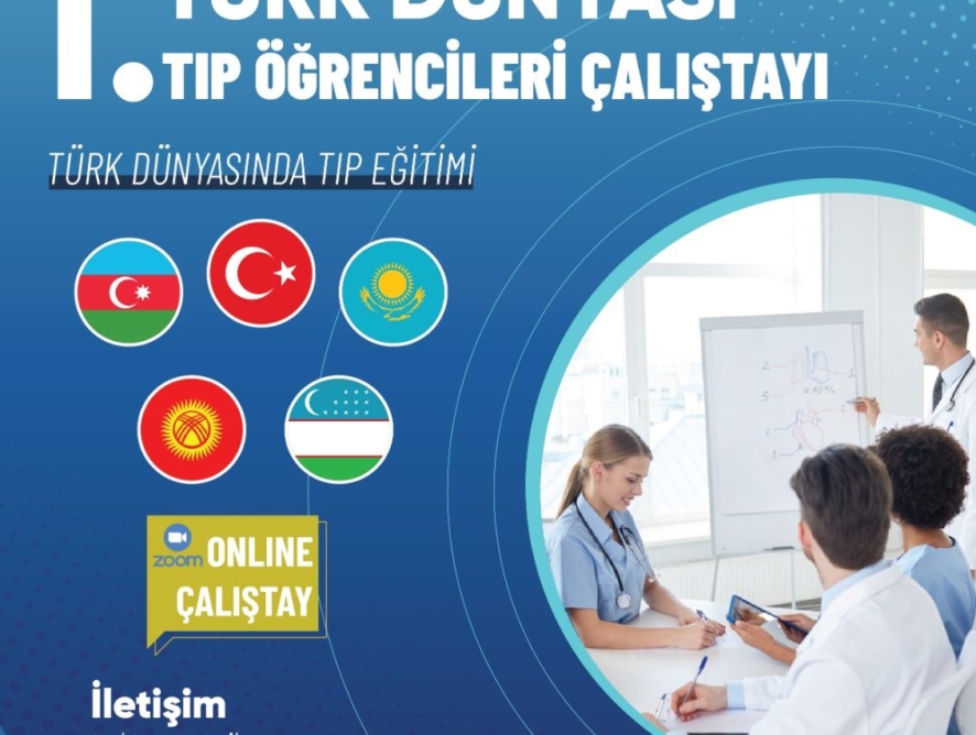 TÜRK DÜNYASI TIP ÖĞRENCİLERİ ÇALIŞTAYI DÜZENLENDİ